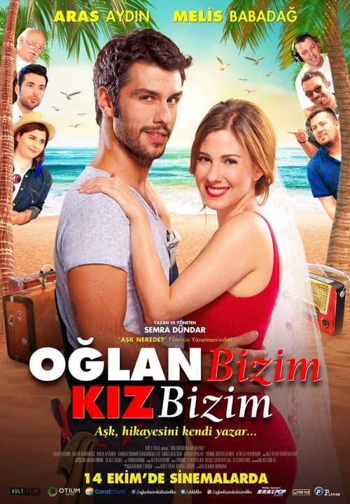 مشاهدة فيلم الولد ولدنا و البنت بنتنا 2016 Oglan Bizim Kız Bizim مترجم موقع قصة عشق الاصلي
