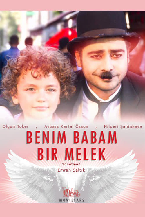 مشاهدة فيلم ابي ملاك 2017 Benim Babam Bir Melek مترجم موقع قصة عشق الاصلي